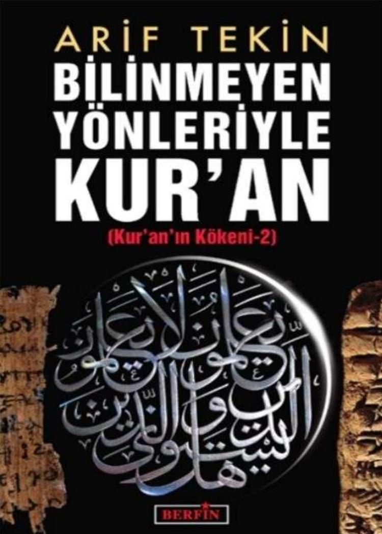 Bilinmeyen Yönleriyle Kur'an - Arif Tekin