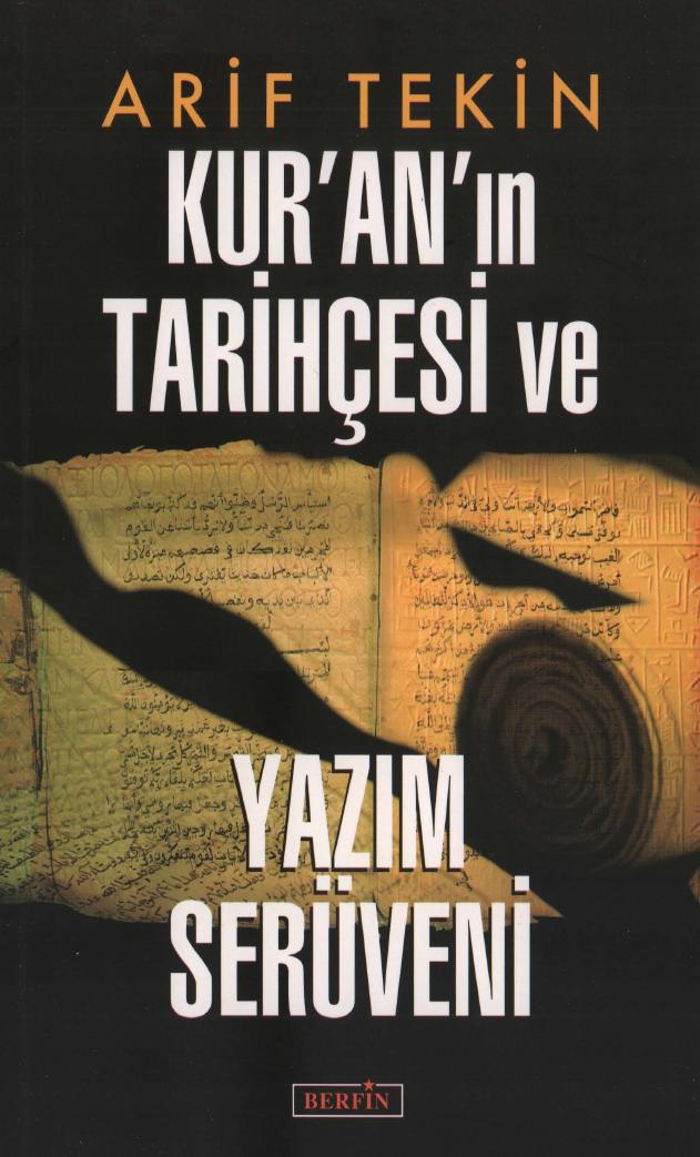 Kur'an'ın Tarihçesi ve Yazım Serüveni - Arif Tekin