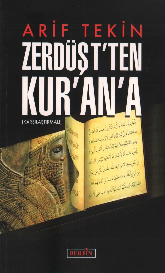 Zerdüşt'ten Kur'an'a - Arif Tekin