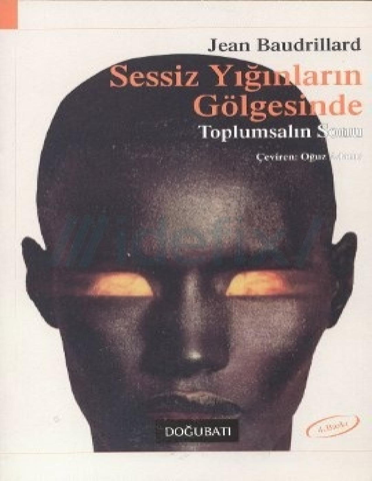 Sessiz Yığınların Gölgesinde - Jean Baudrillard