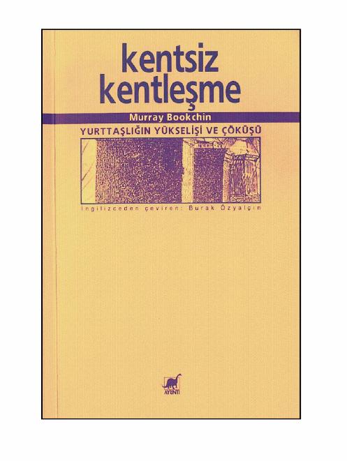 Kentsiz Kentleşme - Murray Bookchin