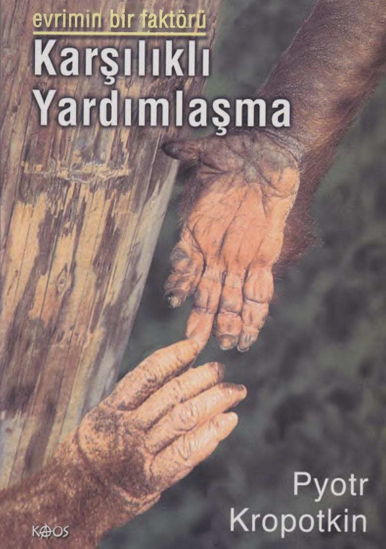 Karşılıklı Yardımlaşma - Pyotr Kropotkin