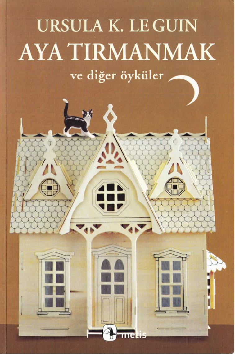 Aya Tırmanmak ve Diğer Öyküler - Ursula K. Le Guin
